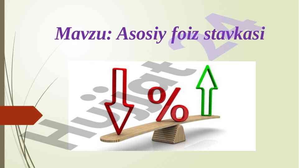 Asosiy foiz stavkasi va markaziy bank taqdimoti
