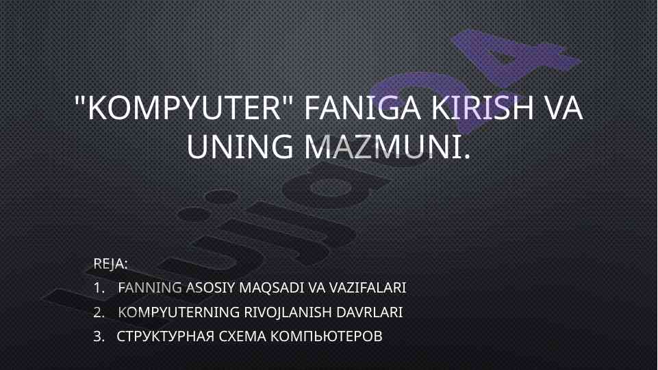 Kompyuter faniga kirish va uning mazmuni