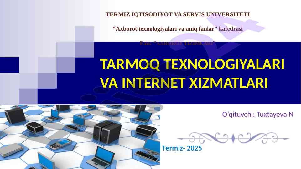 Tarmoq texnologiyalari va internet xizmatlari