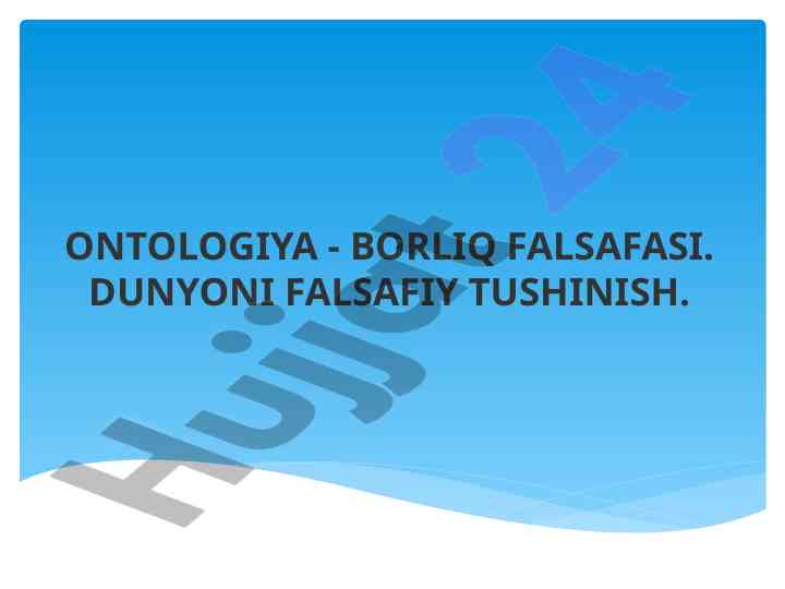 Ontologiya - borliq falsafasi dars rejasi