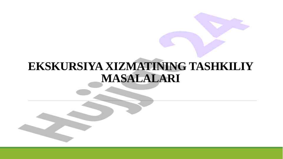 Ekskursiya xizmatining tashkiliy masalalari reja