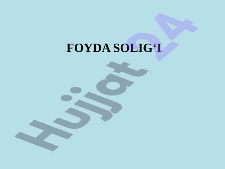 Foyda solig‘ining joriy qilinishi tarixi va ahamiyati