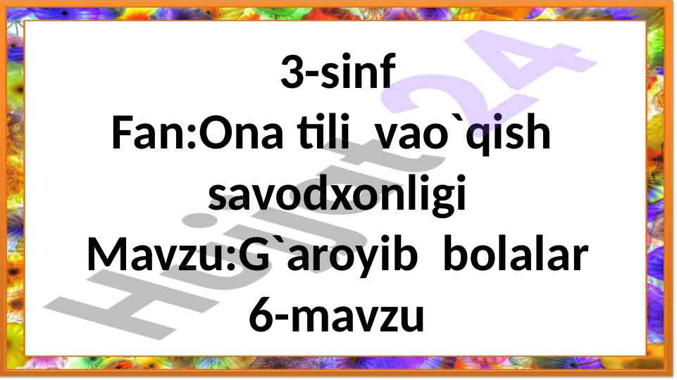 Aqliy savodxonlik va g‘aroyib bolalar mavzusi
