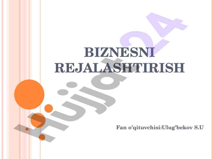 Biznesni rejalashtirish fanining mazmuni va vazifalari