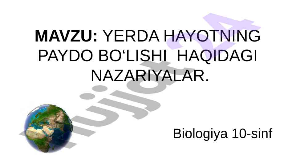 Yerda hayotning paydo bo‘lishi haqidagi nazariyalar