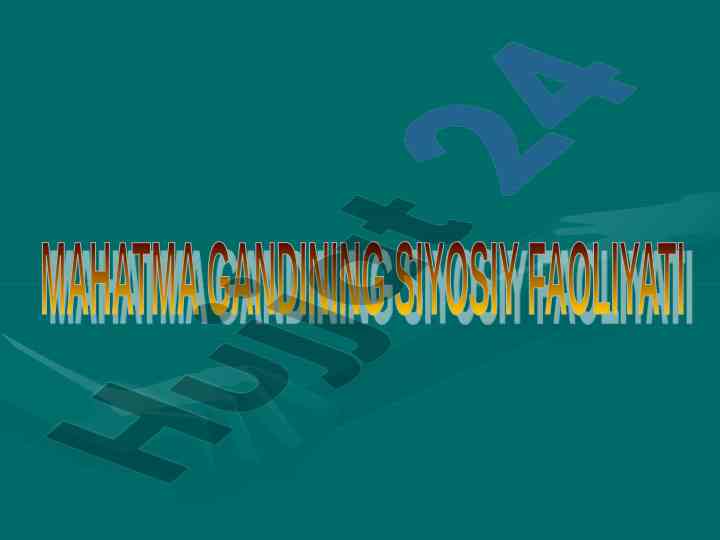 Mahatma gandining milliy-ozodlik harakati