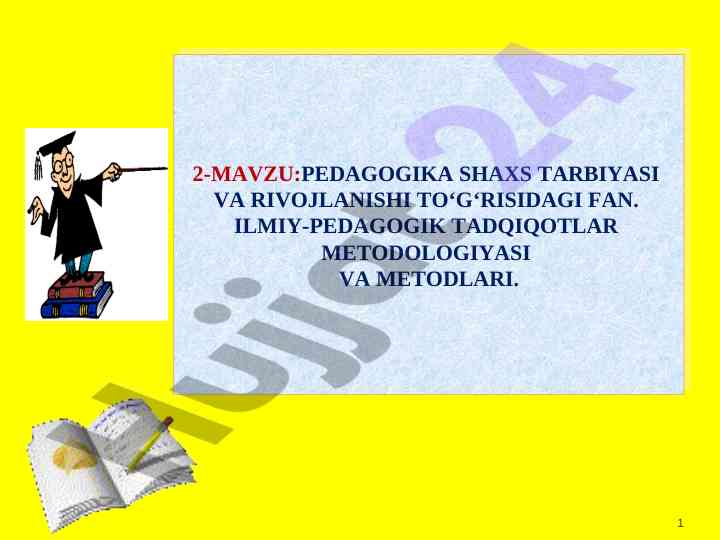 Pedagogika shaxs tarbiyasi va rivojlanishi metodologiyasi