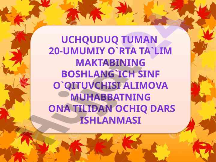 Ona tilidan ochiq dars ishlanmasi 3-sinf uchquduqda