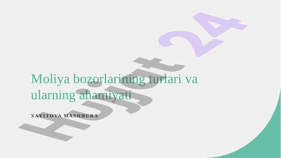 Moliya bozorlarining turlari va ahamiyati