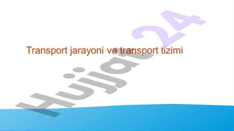 Transport jarayoni va transport tizimi