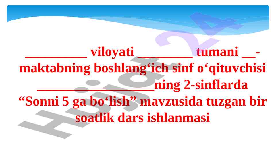 Sonni 5 ga bo‘lish mavzusida dars ishlanmasi