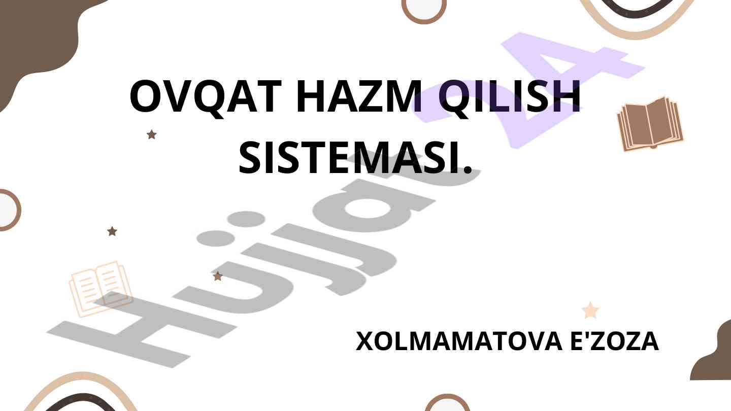 Ovqat hazm qilish sistemasi uning jarayonlari