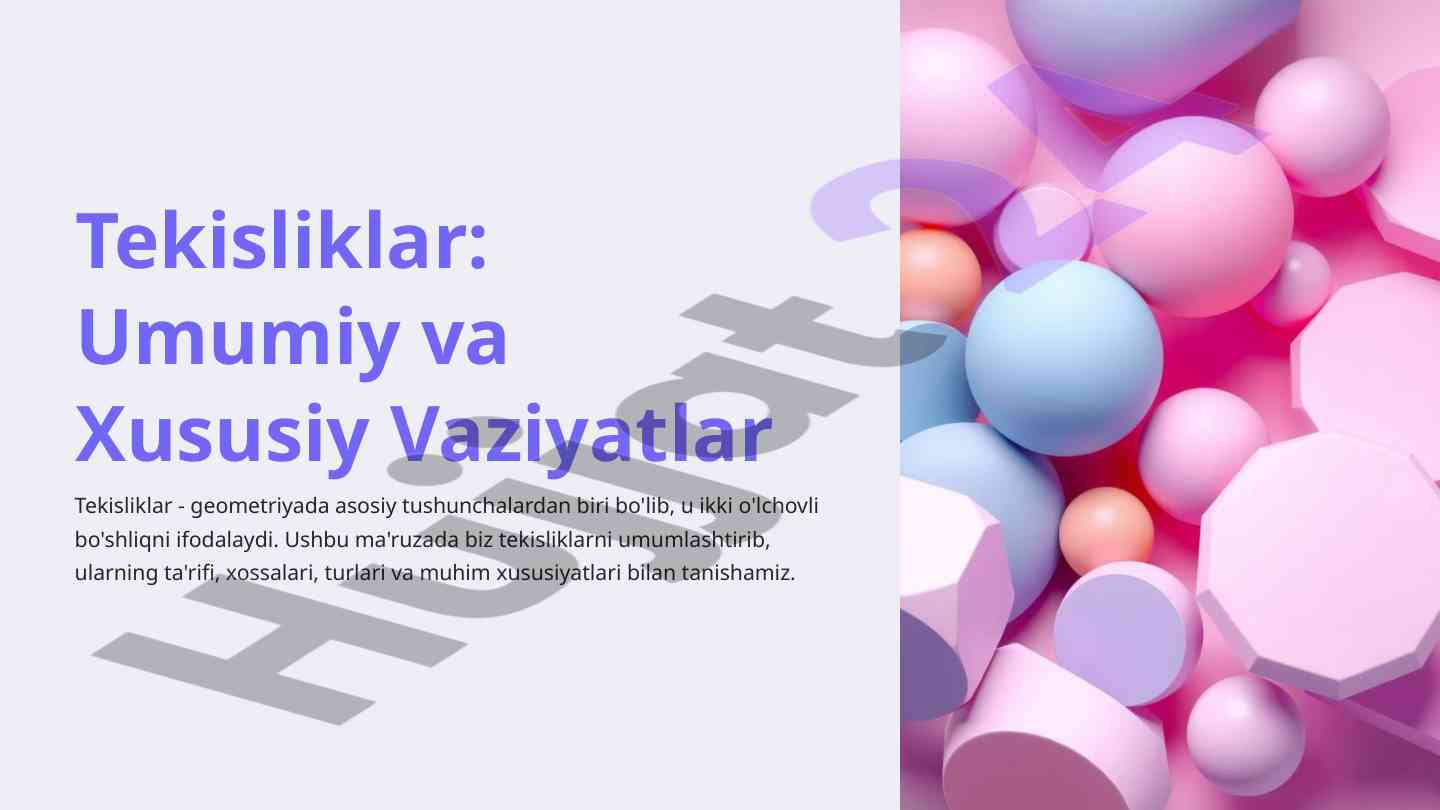 Tekisliklar umumiy va xususiy vaziyatlar haqida ma'ruza