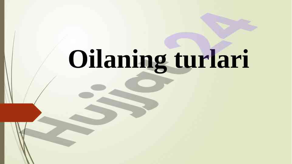Oilaning turlari va tarixiy asoslari