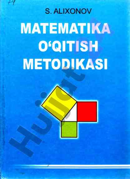 Matematika o‘qitish metodikasi darsligi
