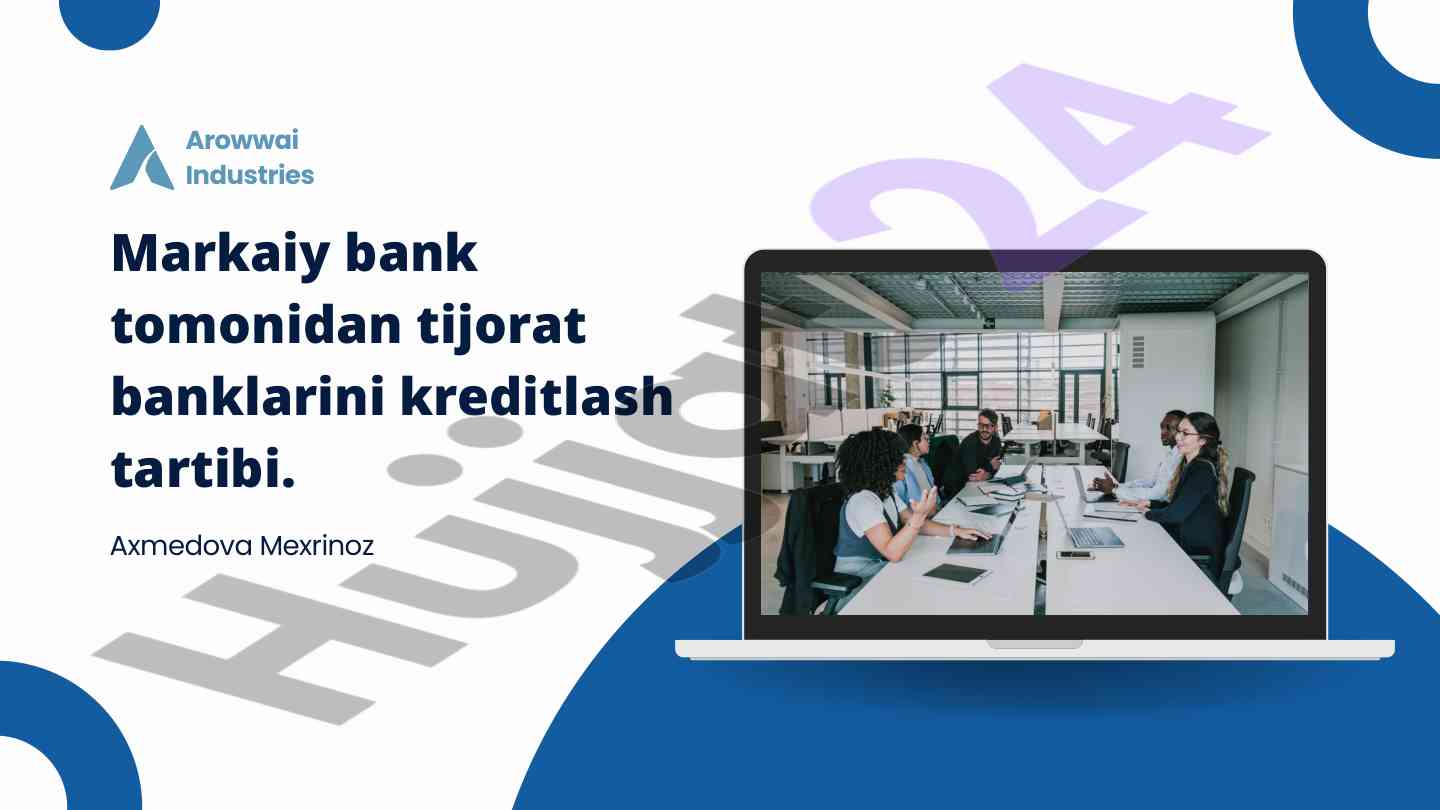Tijorat banklarini kreditlash tizimi bo‘yicha tavsiyalar