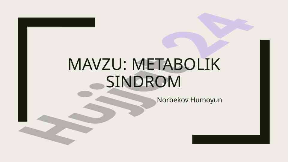 Metabolik sindrom kriteriyalari va xavf omillari