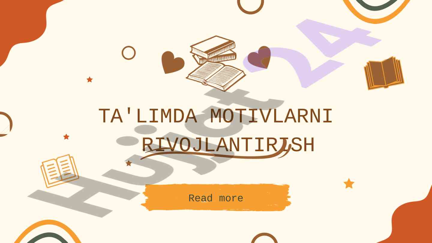 Talabalar motivlarini rivojlantirish muhimligi