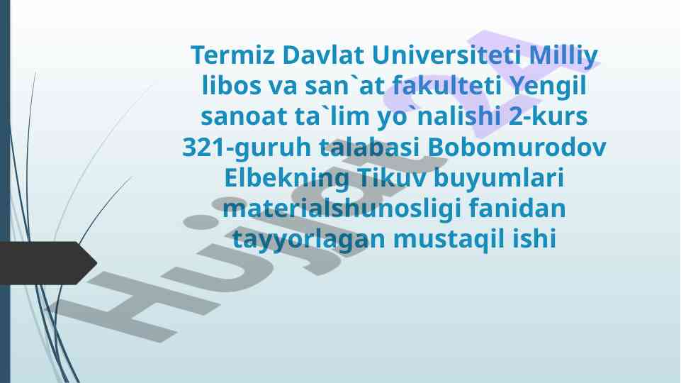 Tikuv buyumlari materialshunosligi mustaqil ish