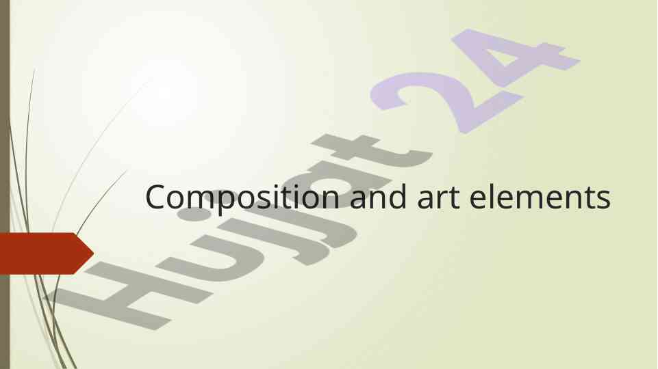 Understanding composition and art elements