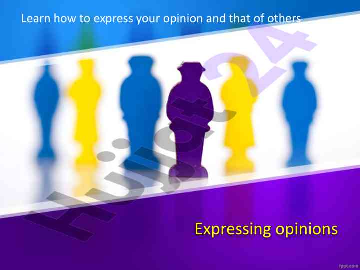 How to express opinions effectively in conversations