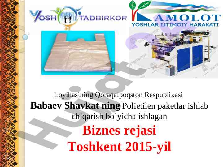 Polietilen paketlar ishlab chiqarish biznes rejasi