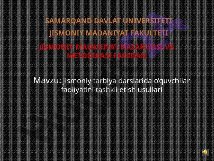 Jismoniy tarbiya darslarida o‘quvchilar faoliyatini tashkil etish
