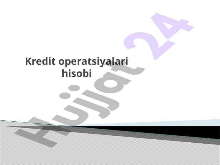 Kredit operatsiyalari hisobi turlari va hisoblar