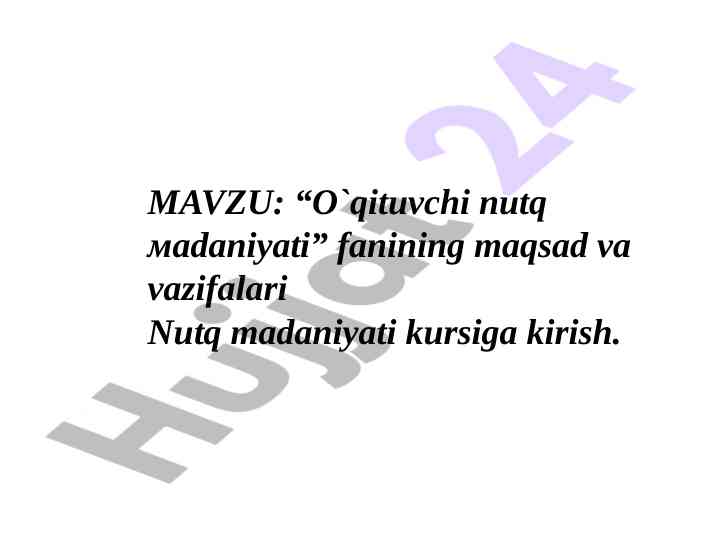 O‘qituvchi nutq madaniyati fanining maqsadlari