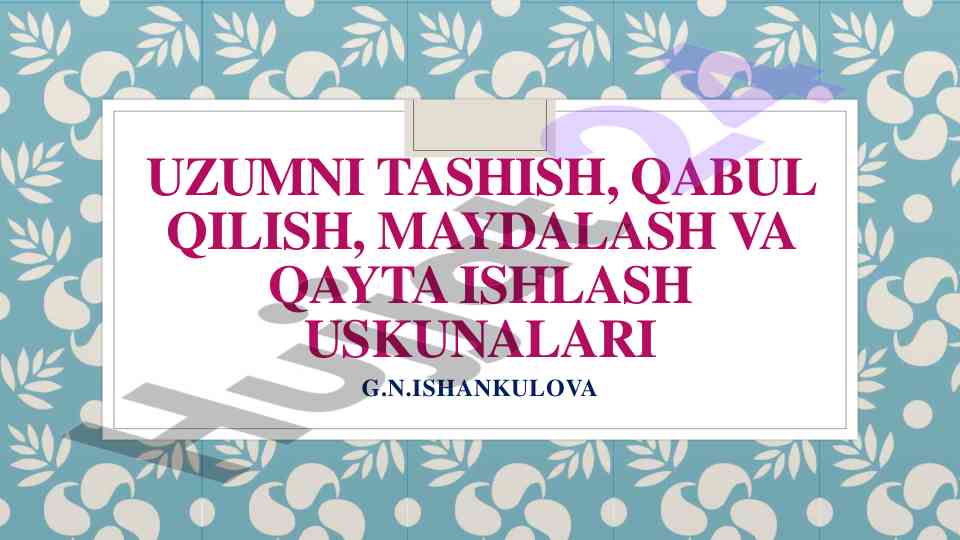 Uzumni qayta ishlash uskunalariga doir o‘quv qo‘llanma