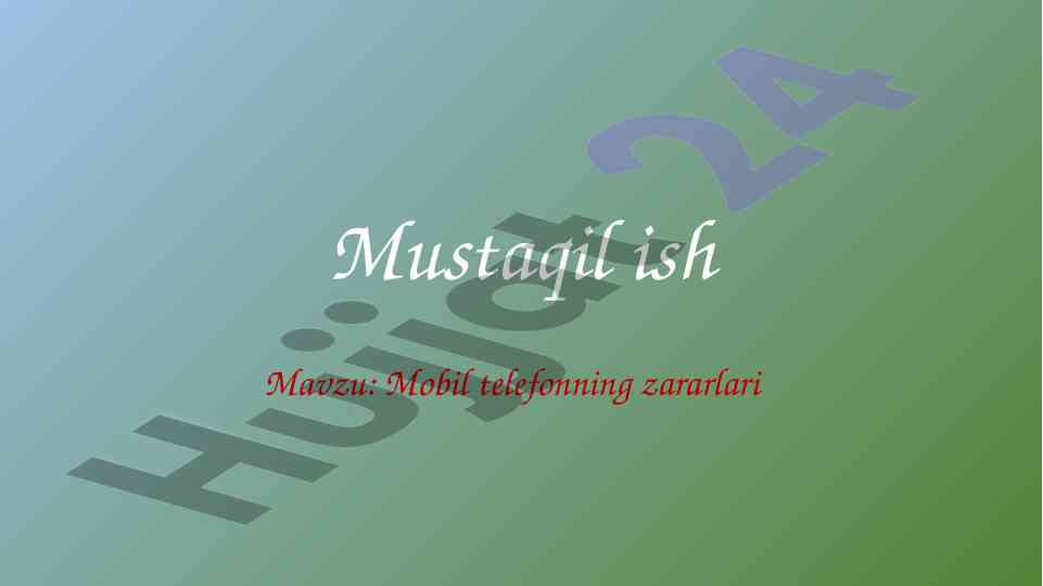 Mobil telefonning zararlari haqida mustaqil ish
