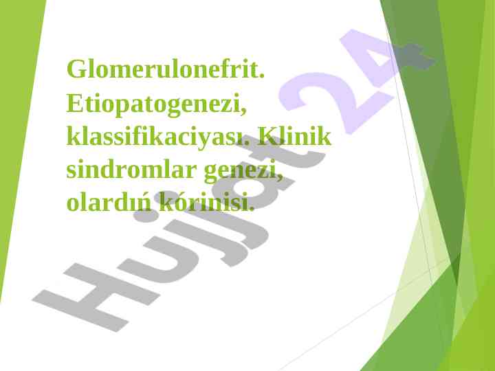 Glomerulonefrit etiopatogenezi va klassifikaciyasi