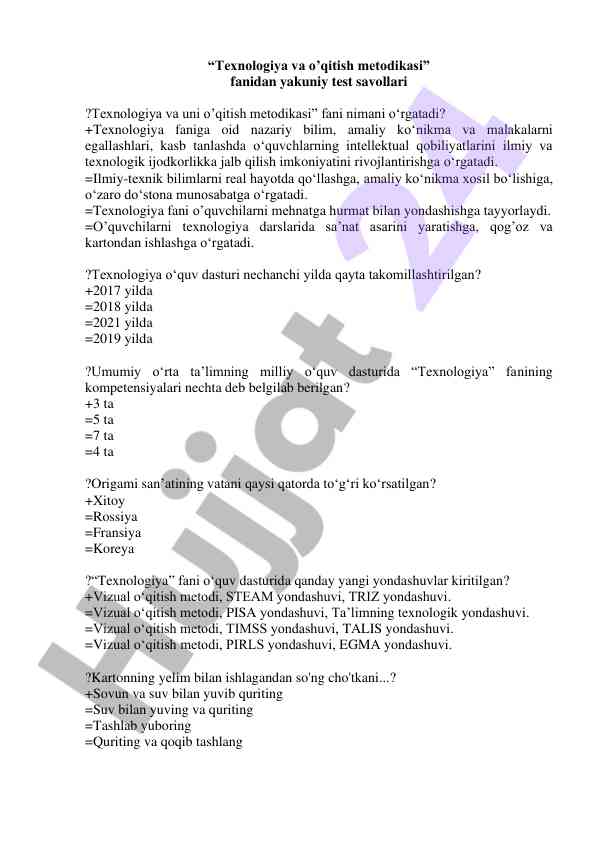 Texnologiya va o’qitish metodikasi test savollari