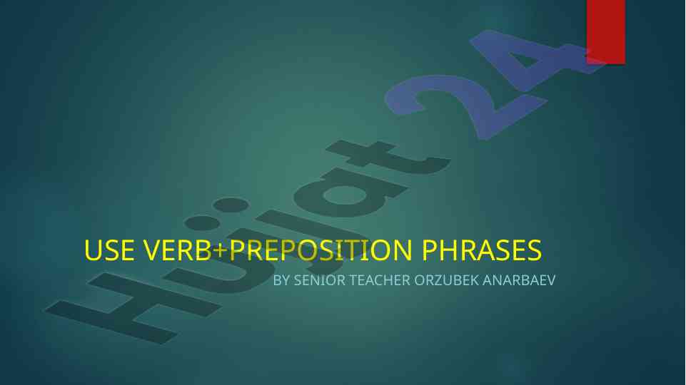 Verb+preposition phrases teaching guide