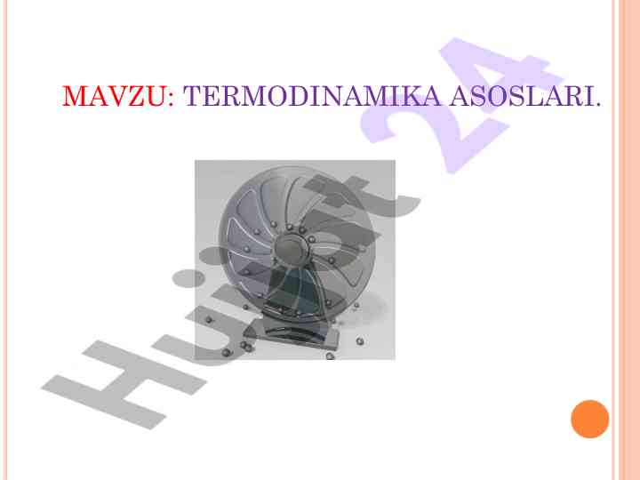 Termodinamika asoslari: qonunlar va ijobiy gazlar