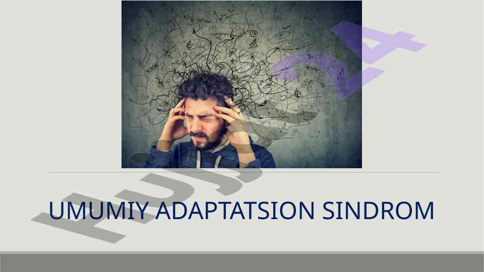 Umumiy adaptatsion sindromning asosiy belgilari