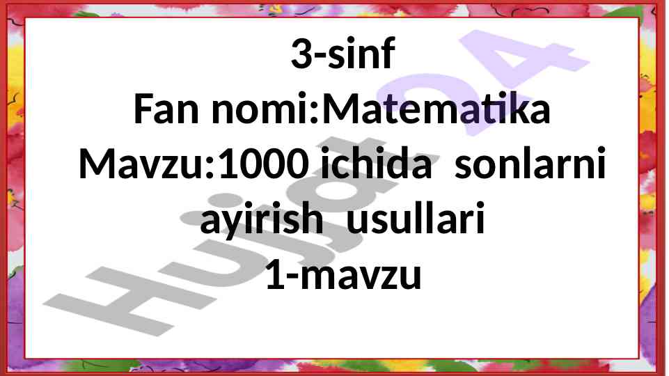 Sonlarni ayirish usullari 3-sinf dars ishlari
