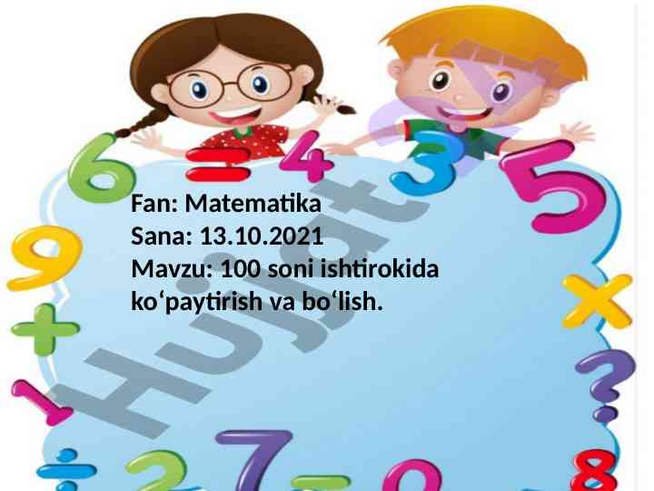 Ko‘paytirish va bo‘lish mavzusi o‘rganilishi