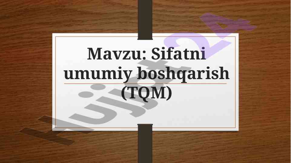 Sifatni umumiy boshqarish (tqm) dars rejasi