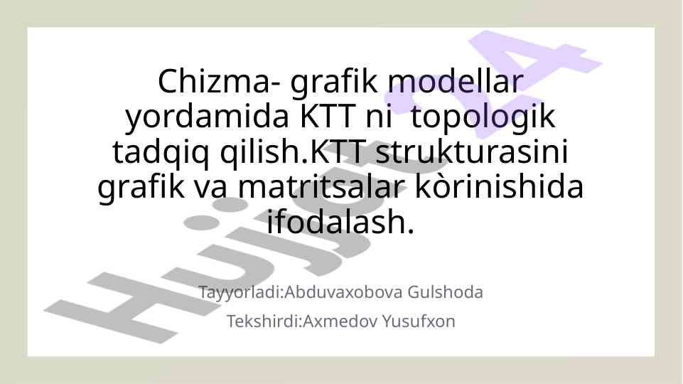 Topologik tahlil va grafik modellar yordamida ktt