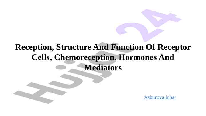 Reception structure and function of receptor cells