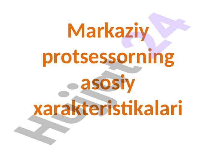 Markaziy protsessorning asosiy xarakteristikalari