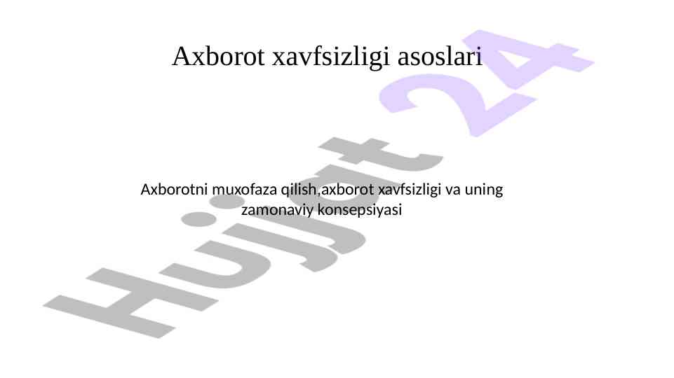 Axborot xavfsizligi asoslari va konseptsiyalari