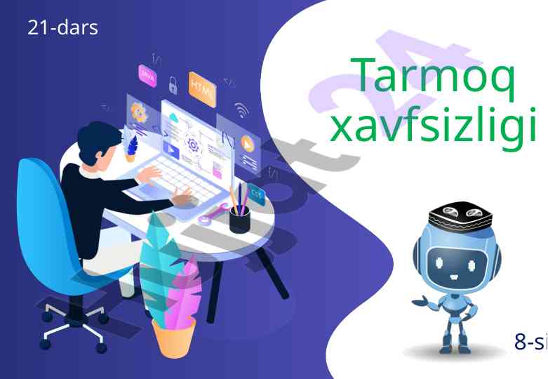 Tarmoq xavfsizligi 21-dars 8-sinf