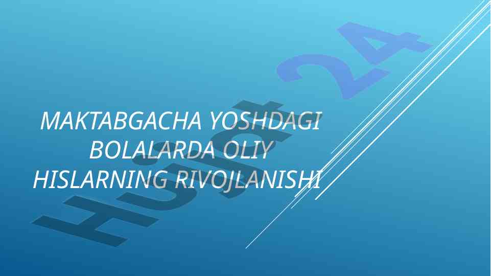 Oliy hislarning rivojlanishi maktabgacha bolalarda