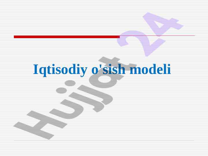 Iqtisodiy o'sish modeli ma'ruza rejasi