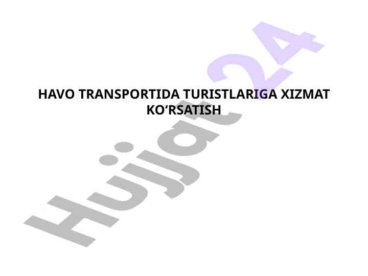 Havo transportida turistlarga xizmat ko‘rsatish