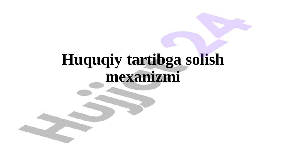 Huquqiy tartibga solish mexanizmi jarayonlari