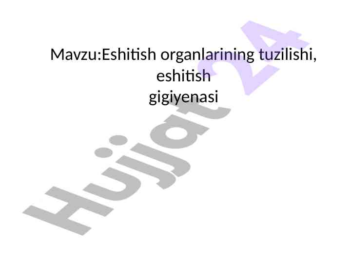 Eshitish organlarining tuzilishi va gigiyenasi