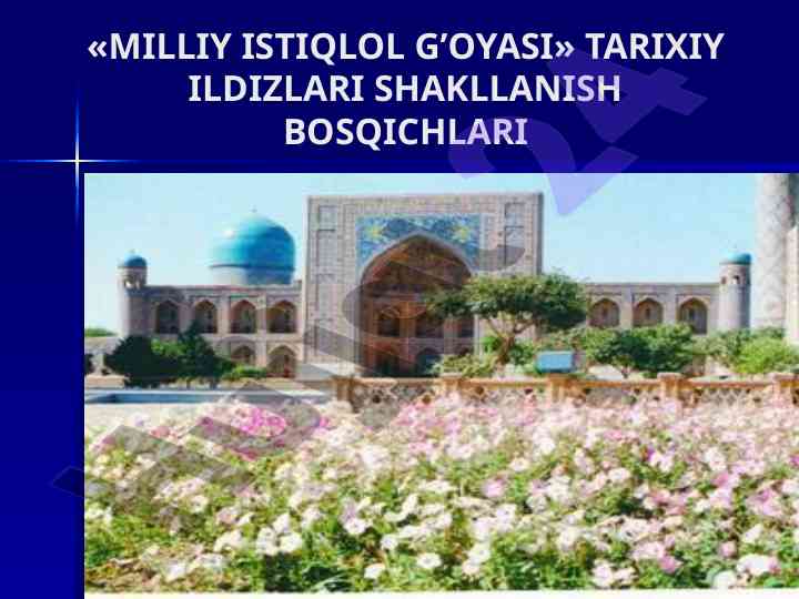 Milliy istiqlol g’oyasi tarixiy ildizlari